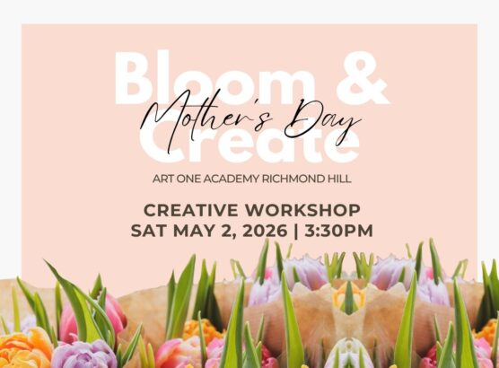 Mother’s Day Art Workshop in Richmond Hill – Paint with Mom & Create a Handmade Gift
